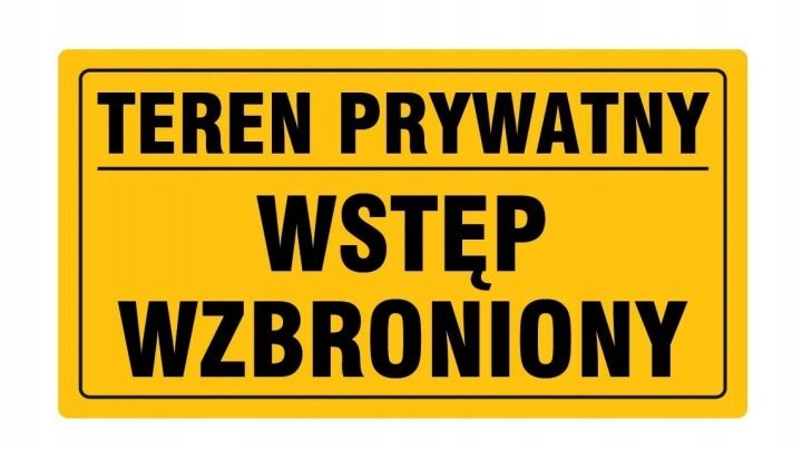 Табличка "Teren Prywatny Wstęp Wzbroniony" 25x35cm, фото 1
