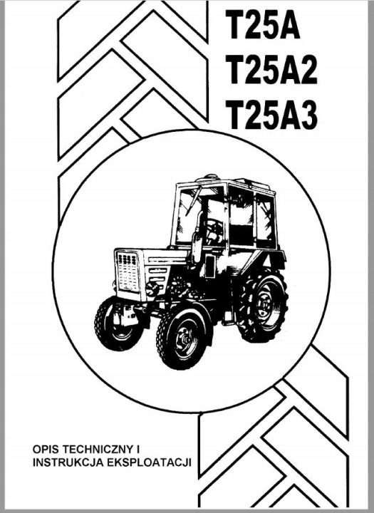 ИНСТРУКЦИЯ ПО ЭКСПЛУАТАЦИИ T-25 A T 25 A2 A3 WŁADYMIREC, фото 1