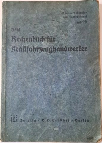 DOHL RECHENBUCH FÜR KRAFTFAHRZEUGHANDWERKER - 1941 г.!, фото 1